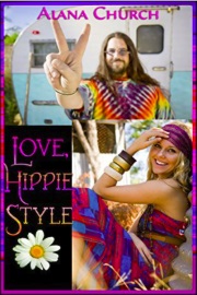 Love, Hippie Style by Alana Church