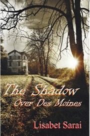 The Shadow Over Des Moines  by Lisabet Sarai