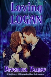 Loving LOGAN by Breanna Hayse