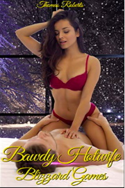 Bawdy Hotwife Blizzard Games by Thomas Roberts