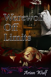 Werewolf Off Limits by Arian Wulf