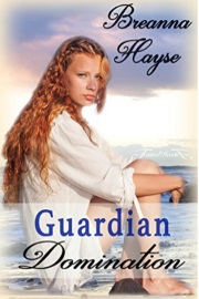 Guardian Domination by Breanna Hayse