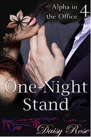 One-Night Stand: Alpha In The Office 4 by Daisy Rose