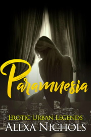 Paramnesia (Erotic Urban Legends) by Alexa Nichols