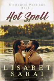 Hot Spell: Elemental Passions Book 1 by Lisabet Sarai