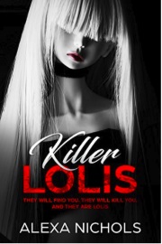 Killer Lolis by Alexa Nichols