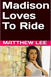 Madison Loves To Ride by Matthew Lee