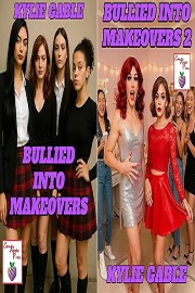 Bullied Into Makeovers (2 Book Series) by Kylie Gable