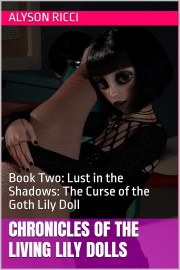 Chronicles Of The Living Lily Dolls: Book Two by Alyson Ricci