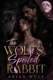 The Wolf’s Spoiled Rabbit  by Arian Wulf