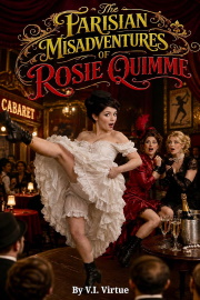 The Parisian Misadventures of Rosie Quimme  by V. I. Virtue