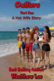 Outliers Part One: A Hot Wife Story by Matthew Lee