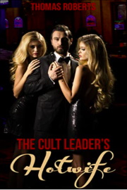 The Cult Leader's Hotwife by Thomas Roberts