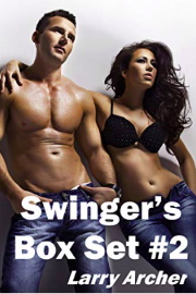 Swinger's Box Set #2: Hot Wife Swapping Tales by Larry Archer