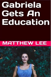 Gabriela Gets An Education by Matthew Lee