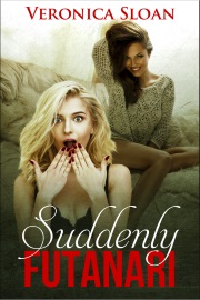 Suddenly Futanari by Veronica Sloan