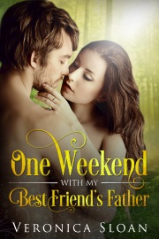 One Weekend With My Best Friend's Father by Veronica Sloan