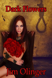 Dark Flowers by Jim Olinger