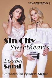 Sin City Sweethearts: Vegas Babes Book 3 by Lisabet Sarai