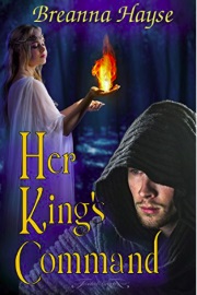 Her King's Command by Breanna Hayse