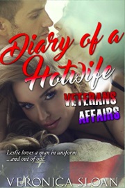Diary Of A Hotwife: Veterans Affairs by Veronica Sloan