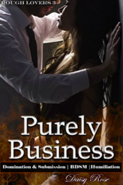Purely Business: Rough Lovers Book 3 by Daisy Rose