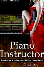 Piano Instructor: Rough Lovers 4 by Daisy Rose