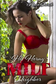 His Horny MILF Neighbor by Alana Church