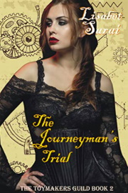 The Journeyman's Trial: The Toymakers Guild Book 2 by Lisabet Sarai