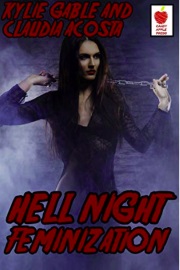 Hell Night Feminization by Kylie Gable