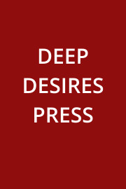 Deep Desires Press by Deep Desires Press