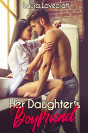 Her Daughter's Boyfriend by Laura Lovecraft