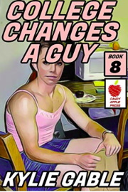 College Changes A Guy: Book 8  by Kylie Gable