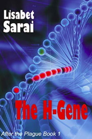 The H-Gene: After the Plague Book 1 by Lisabet Sarai