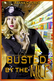 Busted By The MILF! by Alana Church