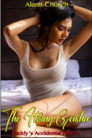 The Horny Geisha: Book 4 of 'Daddy's Accidental Harem' by Alana Church