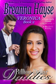 Billion Dollar Daddies: Veronica Book 2 by Breanna Hayse