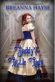 Daddy's Little Lady: Book 1 by Breanna Hayse